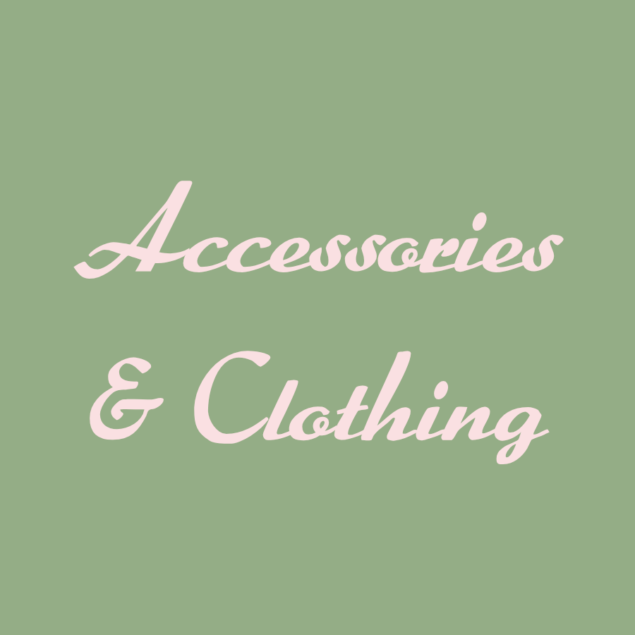 Accessories & Clothing