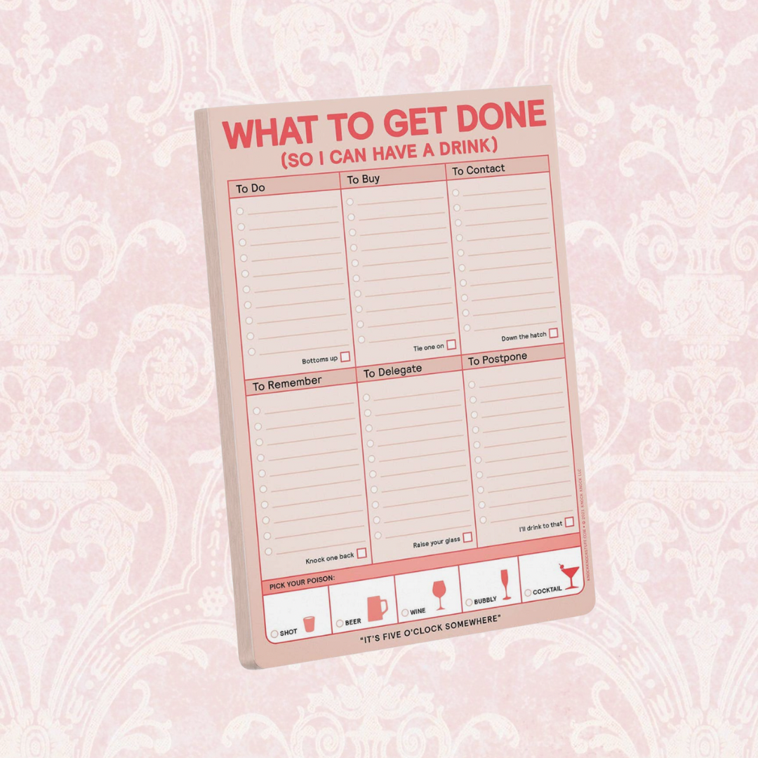 What to Get Done So I Can Have a Drink Notepad