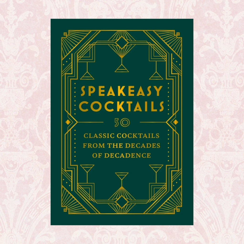 Speakeasy Cocktails: Hardcover