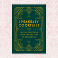 Speakeasy Cocktails: Hardcover