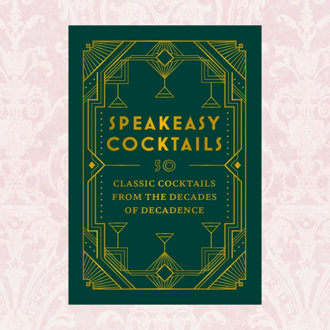 Speakeasy Cocktails: Hardcover