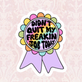 Funny Job Relatable Waterproof Vinyl Sticker