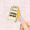 Caution I Overthink Everything Waterproof Vinyl Sticker