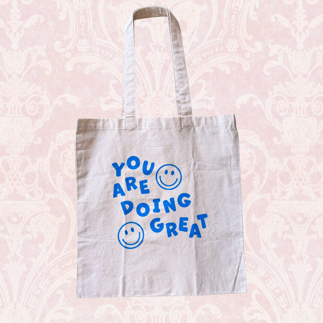 You Are Doing Great Tote Bag